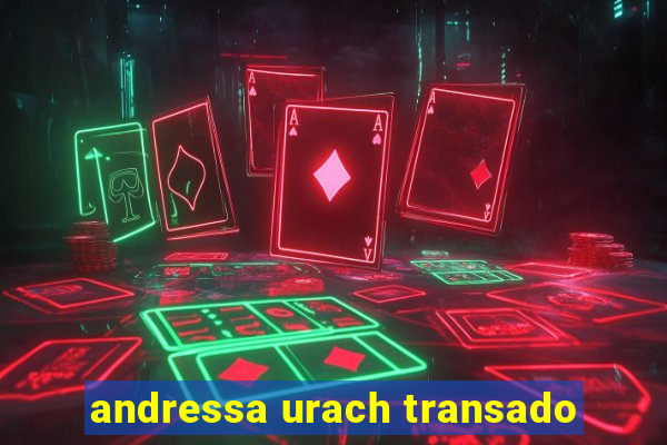 andressa urach transado